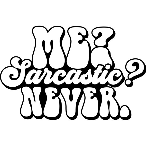 Me sarcastic never SVG Thumbnail